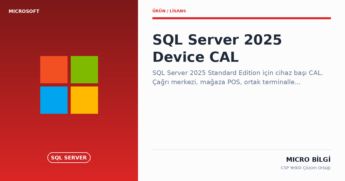 SQL Server 2025 Device CAL | Cihaz Başı Lisans | Micro Bilgi